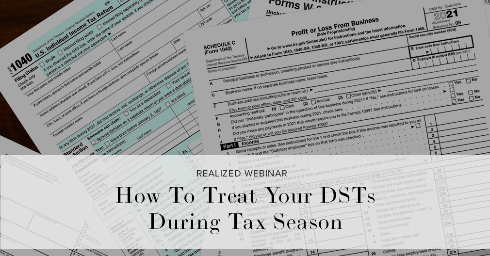 Webinar Recap: How To Treat Your DSTs During Tax Season - Managing Income Tax and Cash Flow