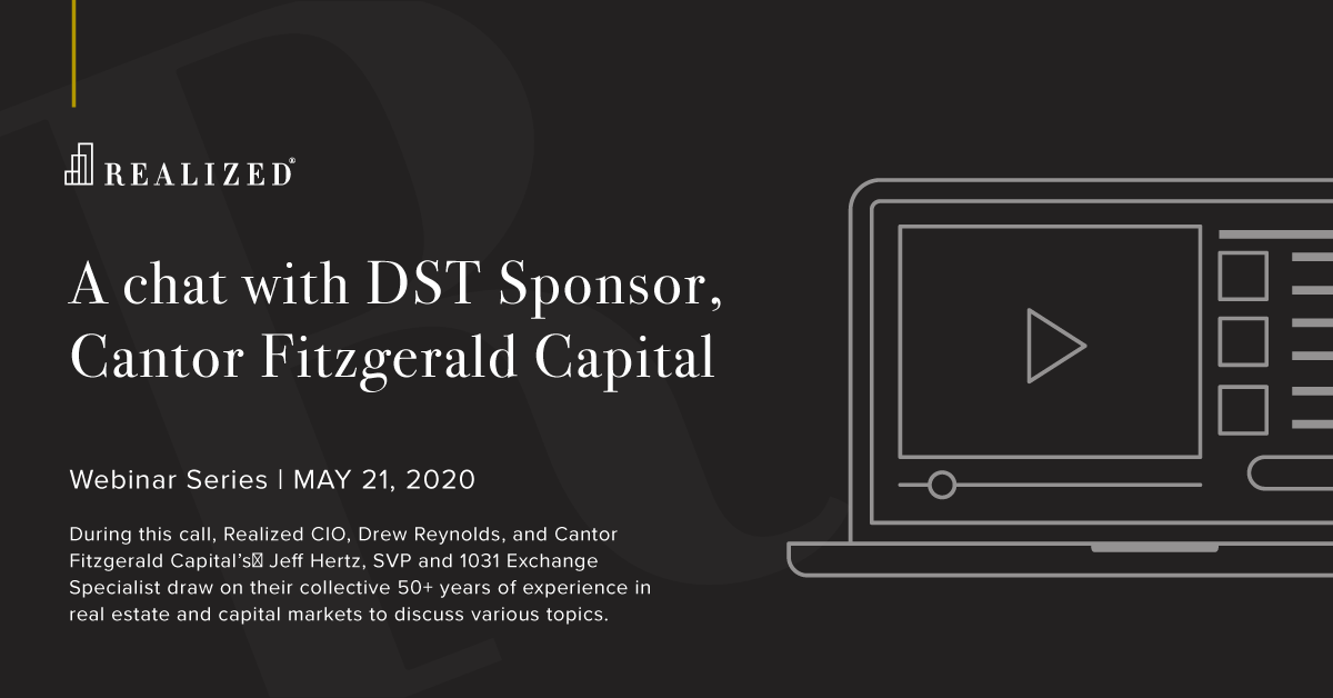 A chat with DST Sponsor Cantor Fitzgerald Capital