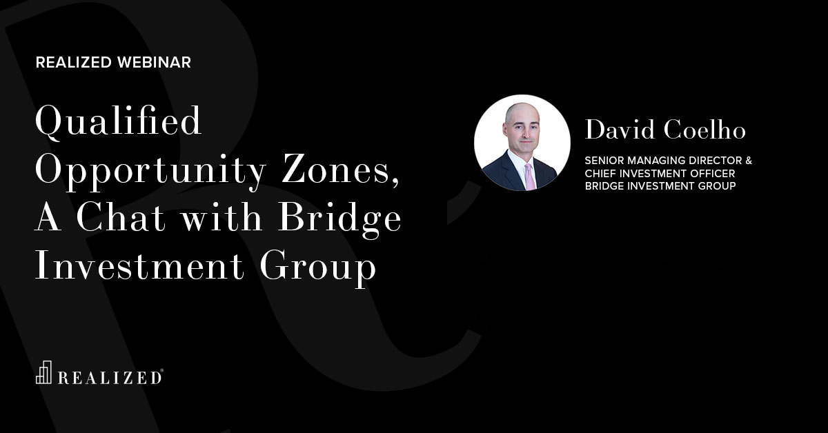 Qualified Opportunity Zones, A Chat with Bridge Investment Group